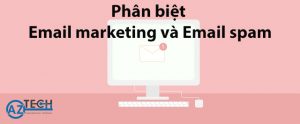 Phân biệt email marketing và email spam