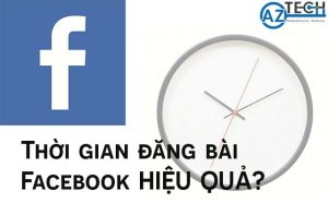 thời gian đăng bài facebook hiệu quả